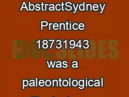 AbstractSydney Prentice 18731943 was a paleontological illustrator an