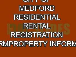 CITY OF MEDFORD RESIDENTIAL RENTAL REGISTRATION FORMPROPERTY INFORMATI