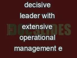 Resultsdriven decisive leader with extensive operational management e