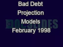 Bad Debt Projection Models February 1998