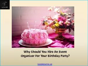 Birthday Party organizer Dubai | Reasons For Hiring An Event Organizer For Birthday Party
