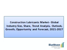 construction lubricants market Trends