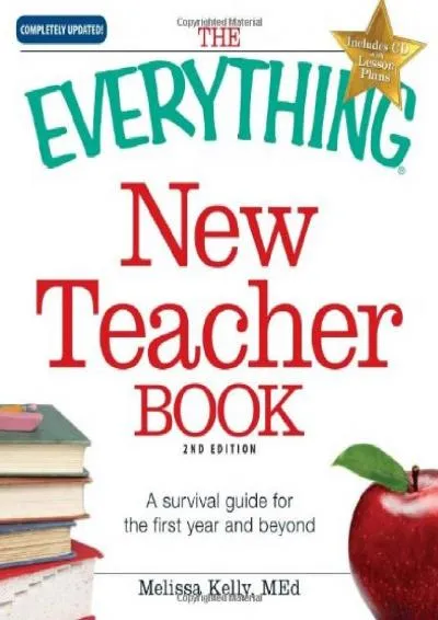 [EPUB] -  The Everything New Teacher Book: A Survival Guide for the First Year and Beyond