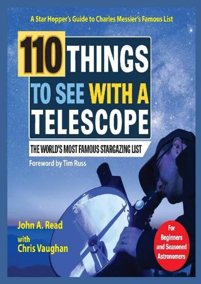 [EPUB] -  110 Things to See With a Telescope: The World\'s Most Famous Stargazing List