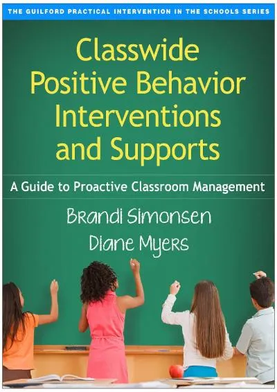 [EBOOK] -  Classwide Positive Behavior Interventions and Supports: A Guide to Proactive Classroom Management (The Guilford Practical ...