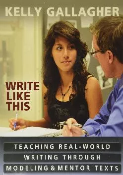 [EBOOK] -  Write Like This: Teaching Real-World Writing Through Modeling and Mentor Texts