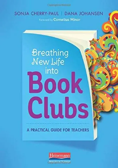 [EBOOK] -  Breathing New Life into Book Clubs: A Practical Guide for Teachers