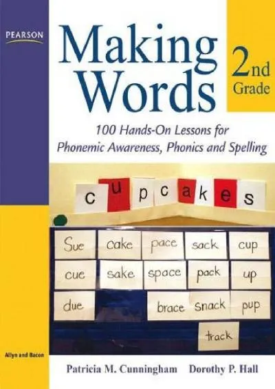 [EPUB] -  Making Words Second Grade: 100 Hands-On Lessons for Phonemic Awareness, Phonics