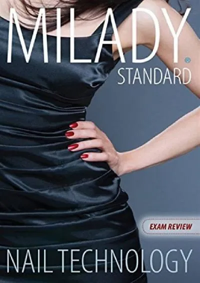 [READ] -  Exam Review for Milady Standard Nail Technology