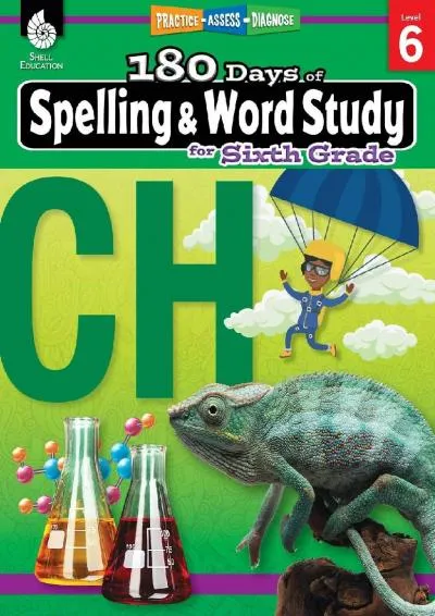 [DOWNLOAD] -  180 Days of Spelling and Word Study: Grade 6 - Daily Spelling Workbook for Classroom and Home, Cool and Fun Practice, Elem...