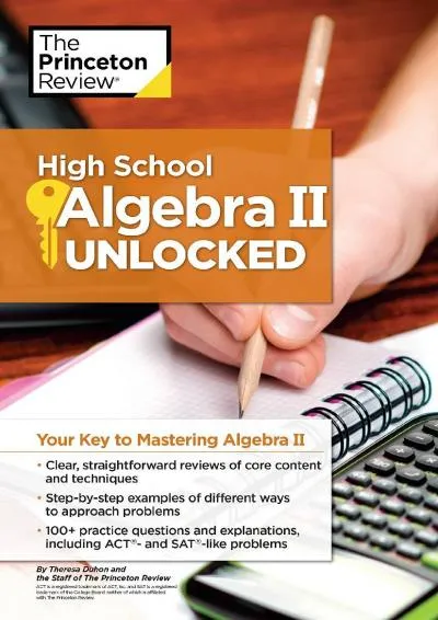 [EPUB] -  High School Algebra II Unlocked: Your Key to Mastering Algebra II (High School