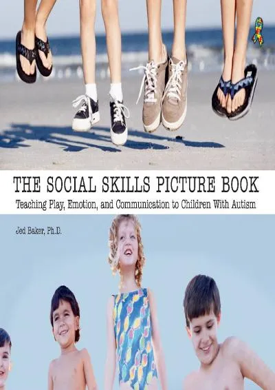 [DOWNLOAD] -  The Social Skills Picture Book Teaching play, emotion, and communication to children with autism