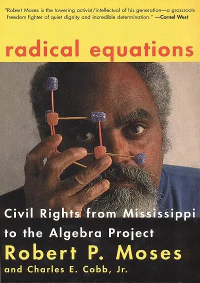 [READ] -  Radical Equations: Civil Rights from Mississippi to the Algebra Project