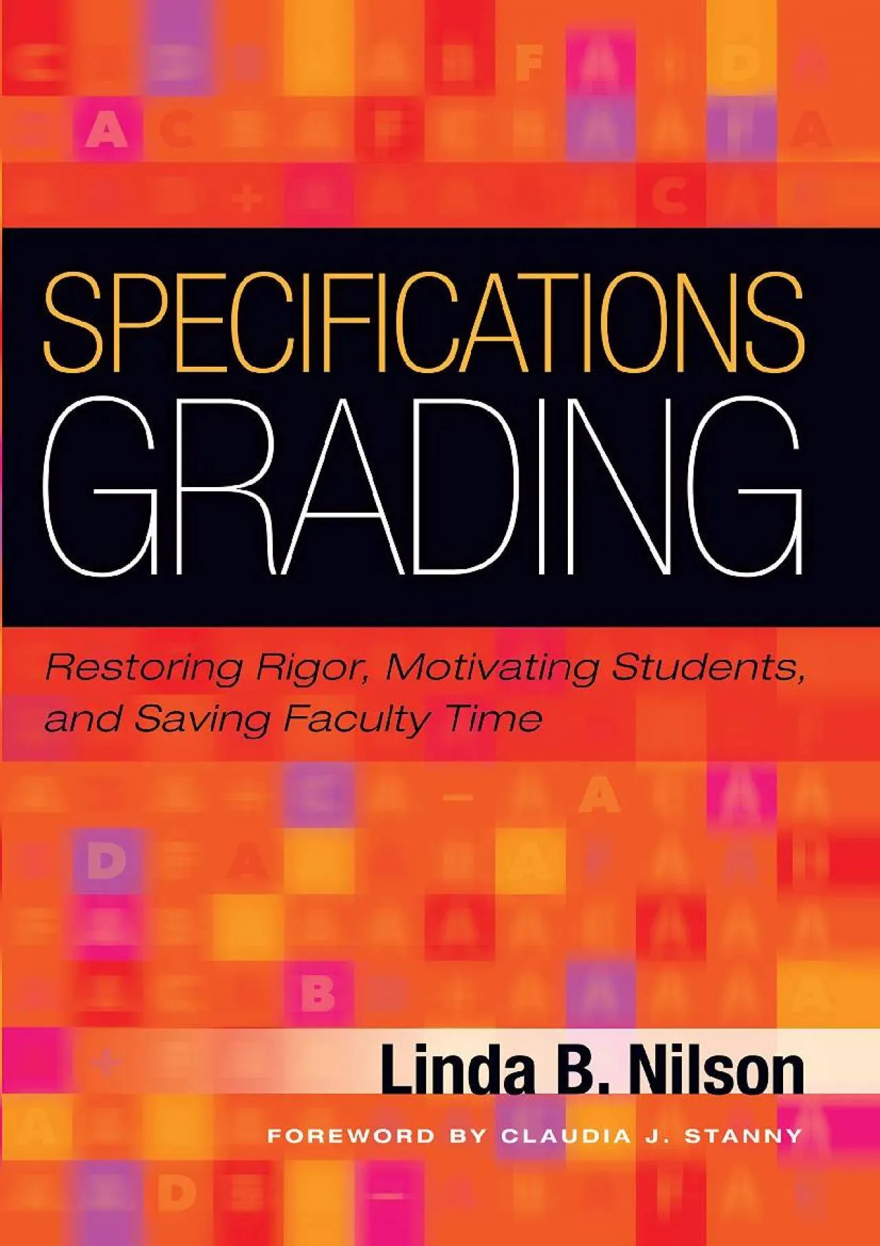 PDF-[EBOOK] - Specifications Grading: Restoring Rigor, Motivating Students, and Saving Faculty