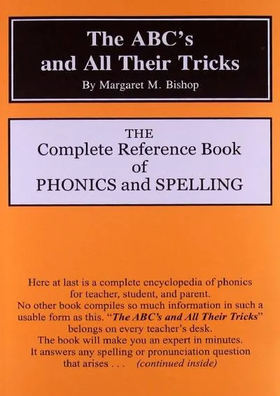 [EPUB] -  The ABC\'s and All Their Tricks: The Complete Reference Book of Phonics and Spelling