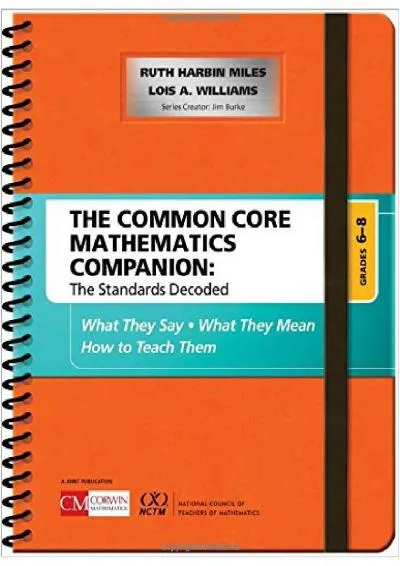 [READ] -  The Common Core Mathematics Companion: The Standards Decoded, Grades 6-8: What They Say, What They Mean, How to Teach Them...