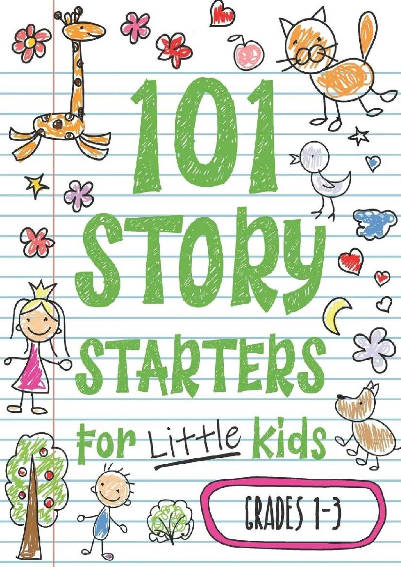 PDF-[DOWNLOAD] - 101 Story Starters for Little Kids: Illustrated Writing Prompts to Kick