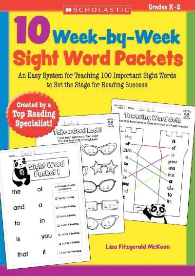 [EBOOK] -  10 Week-by-Week Sight Word Packets: An Easy System for Teaching 100 Important Sight Words to Set the Stage for Reading Suc...