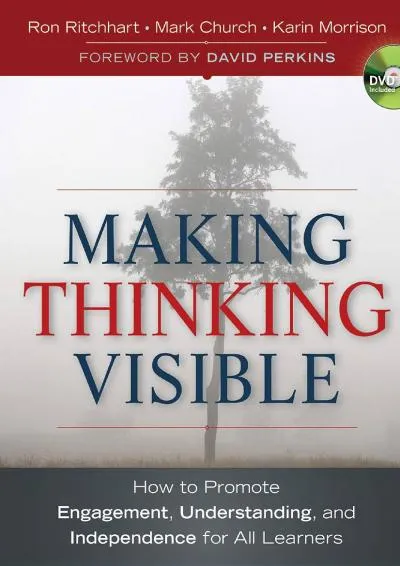 [READ] -  Making Thinking Visible: How to Promote Engagement, Understanding, and Independence for All Learners