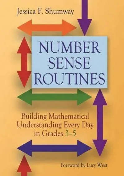 [DOWNLOAD] -  Number Sense Routines: Building Mathematical Understanding Every Day in Grades 3-5