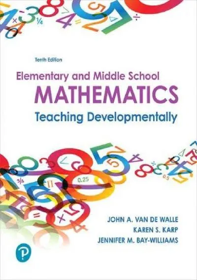 [DOWNLOAD] -  Elementary and Middle School Mathematics: Teaching Developmentally plus MyLab Education with Enhanced Pearson eText -- Acc...