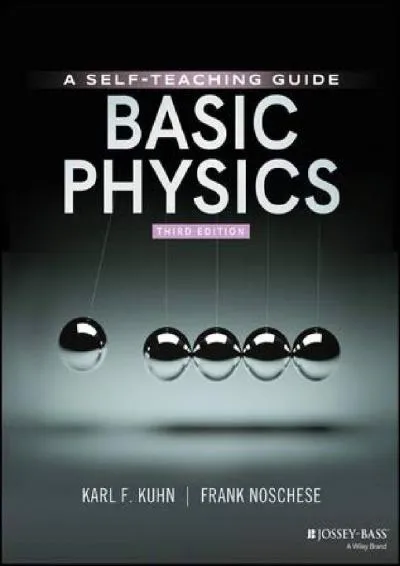 [READ] -  Basic Physics: A Self-Teaching Guide, 3rd Edition (Wiley Self-Teaching Guides)