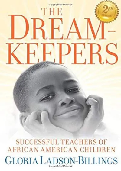 [READ] -  The Dreamkeepers: Successful Teachers of African American Children