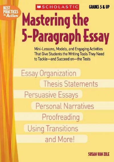 [EPUB] -  Mastering The 5-paragraph Essay: Mini-Lessons, Models, and Engaging Activities That Give Students the Writing Tools That T...