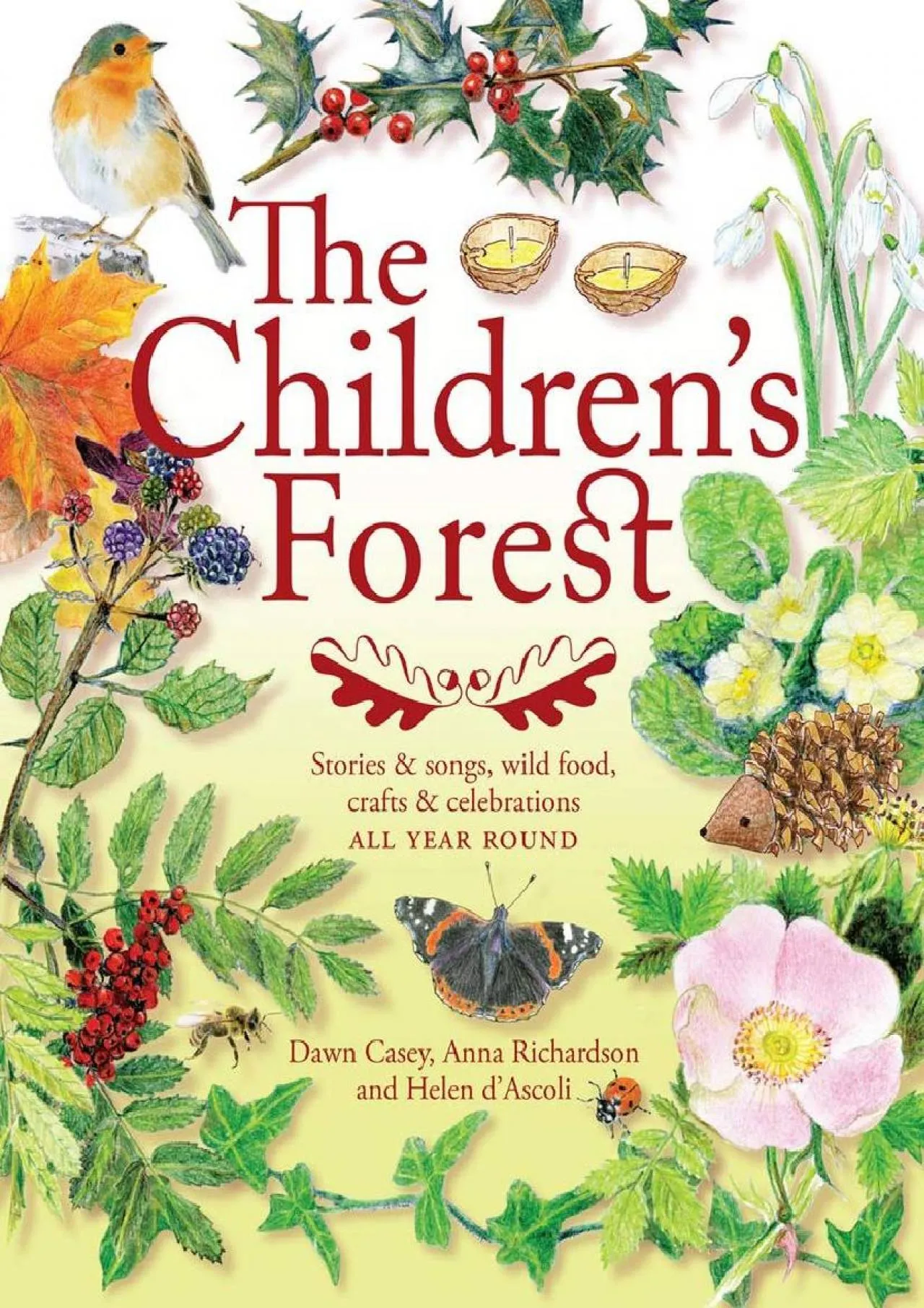 PDF-[DOWNLOAD] - The Children\'s Forest: Stories & Songs, Wild Food, Crafts & Celebrations