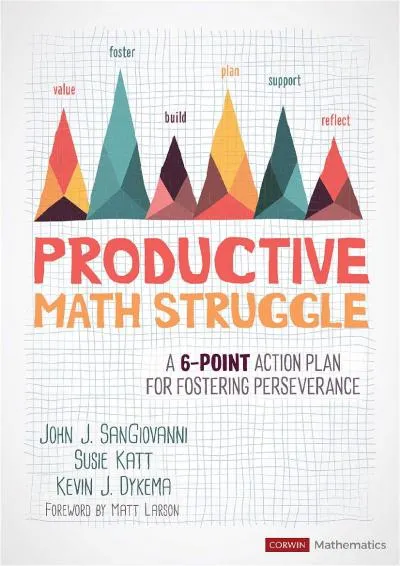 [EPUB] -  Productive Math Struggle: A 6-Point Action Plan for Fostering Perseverance (Corwin Mathematics Series)