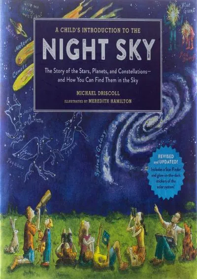 [DOWNLOAD] -  A Child\'s Introduction to the Night Sky (Revised and Updated): The Story of the Stars, Planets, and Constellations--and Ho...