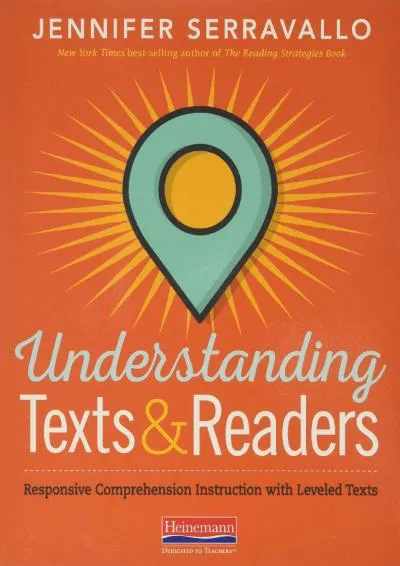 [EBOOK] -  Understanding Texts & Readers: Responsive Comprehension Instruction with Leveled Texts