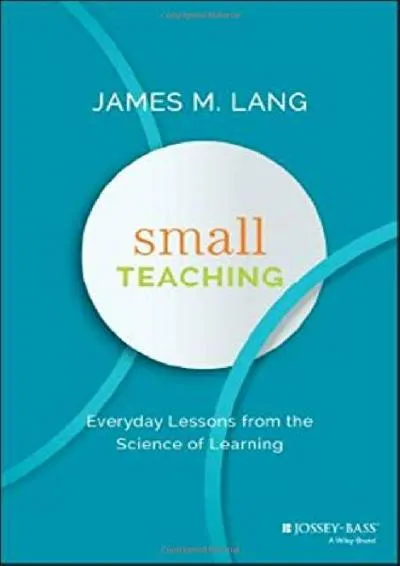 [READ] -  Small Teaching: Everyday Lessons from the Science of Learning