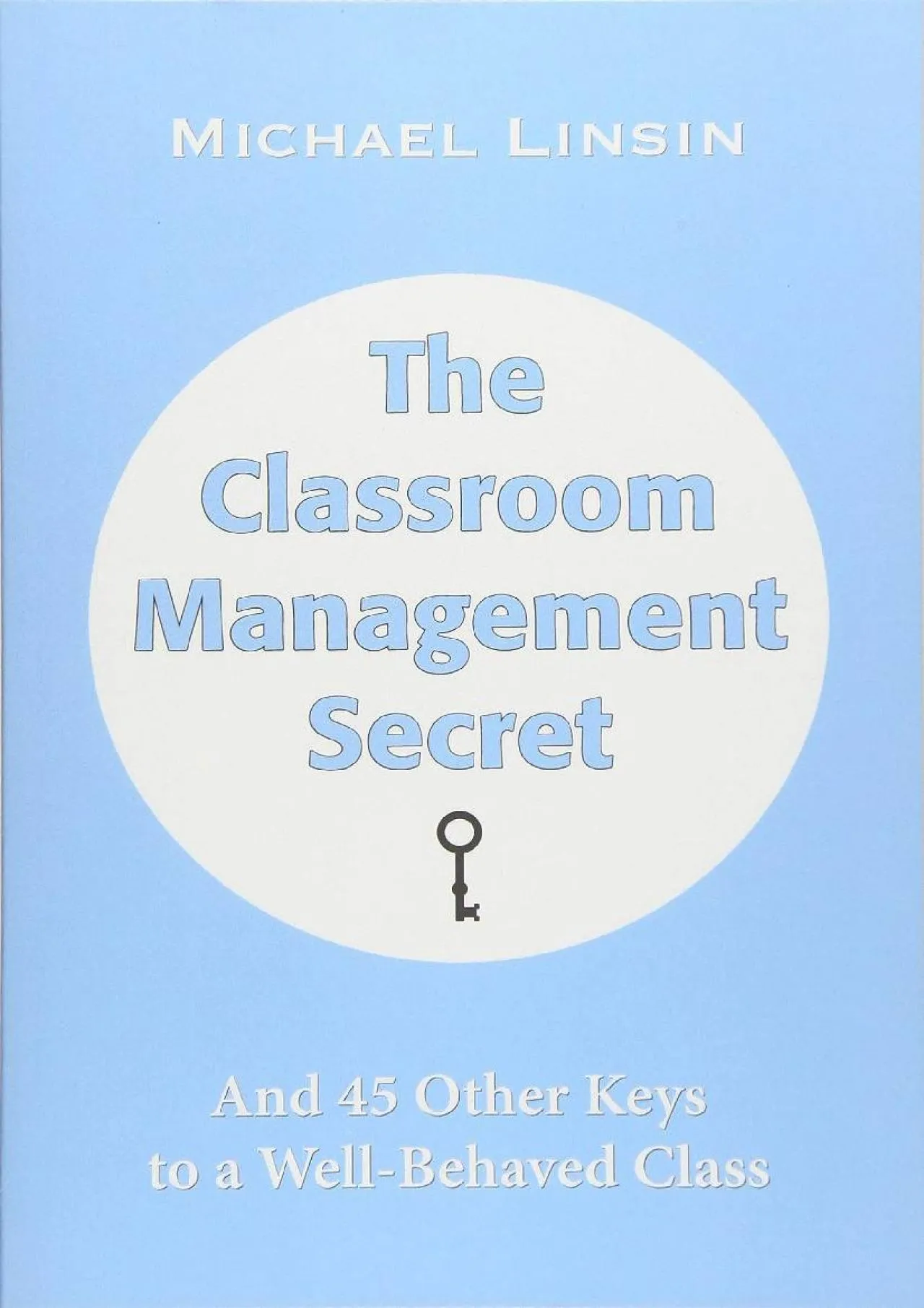 PDF-[READ] - The Classroom Management Secret: And 45 Other Keys to a Well-Behaved Class