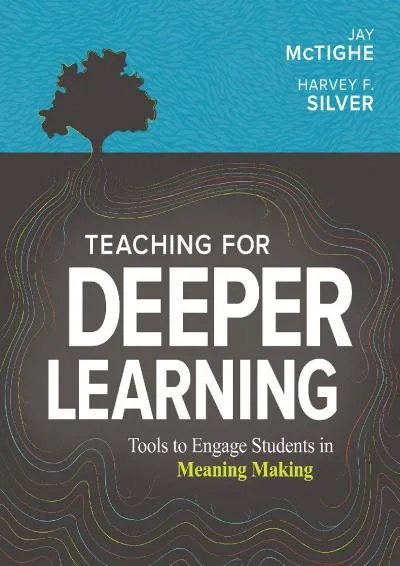 [EPUB] -  Teaching for Deeper Learning: Tools to Engage Students in Meaning Making