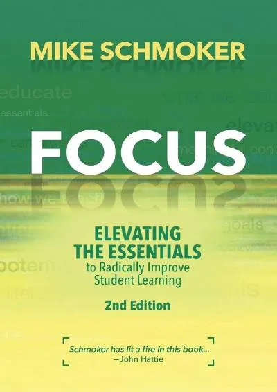 [READ] -  Focus: Elevating the Essentials to Radically Improve Student Learning