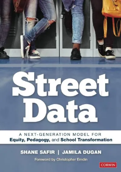 [EPUB] -  Street Data: A Next-Generation Model for Equity, Pedagogy, and School Transformation