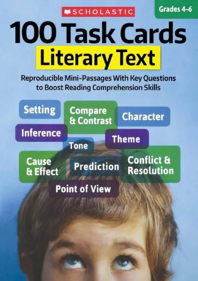 [EBOOK] -  100 Task Cards: Literary Text: Reproducible Mini-Passages With Key Questions to Boost Reading Comprehension Skills