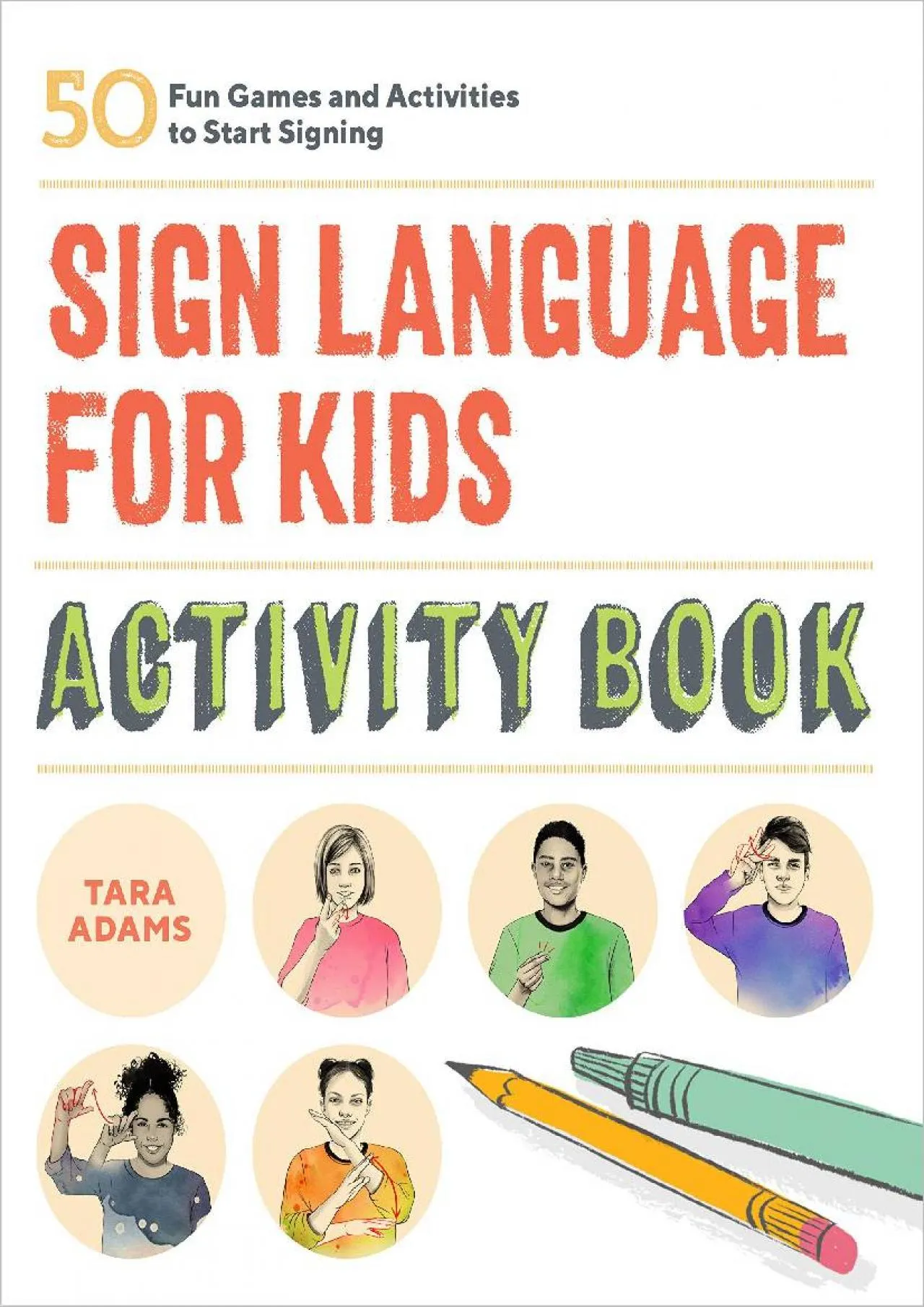 PDF-[READ] - Sign Language for Kids Activity Book: 50 Fun Games and Activities to Start Signing