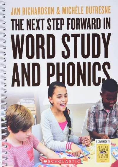 [READ] -  The Next Step Forward in Word Study and Phonics