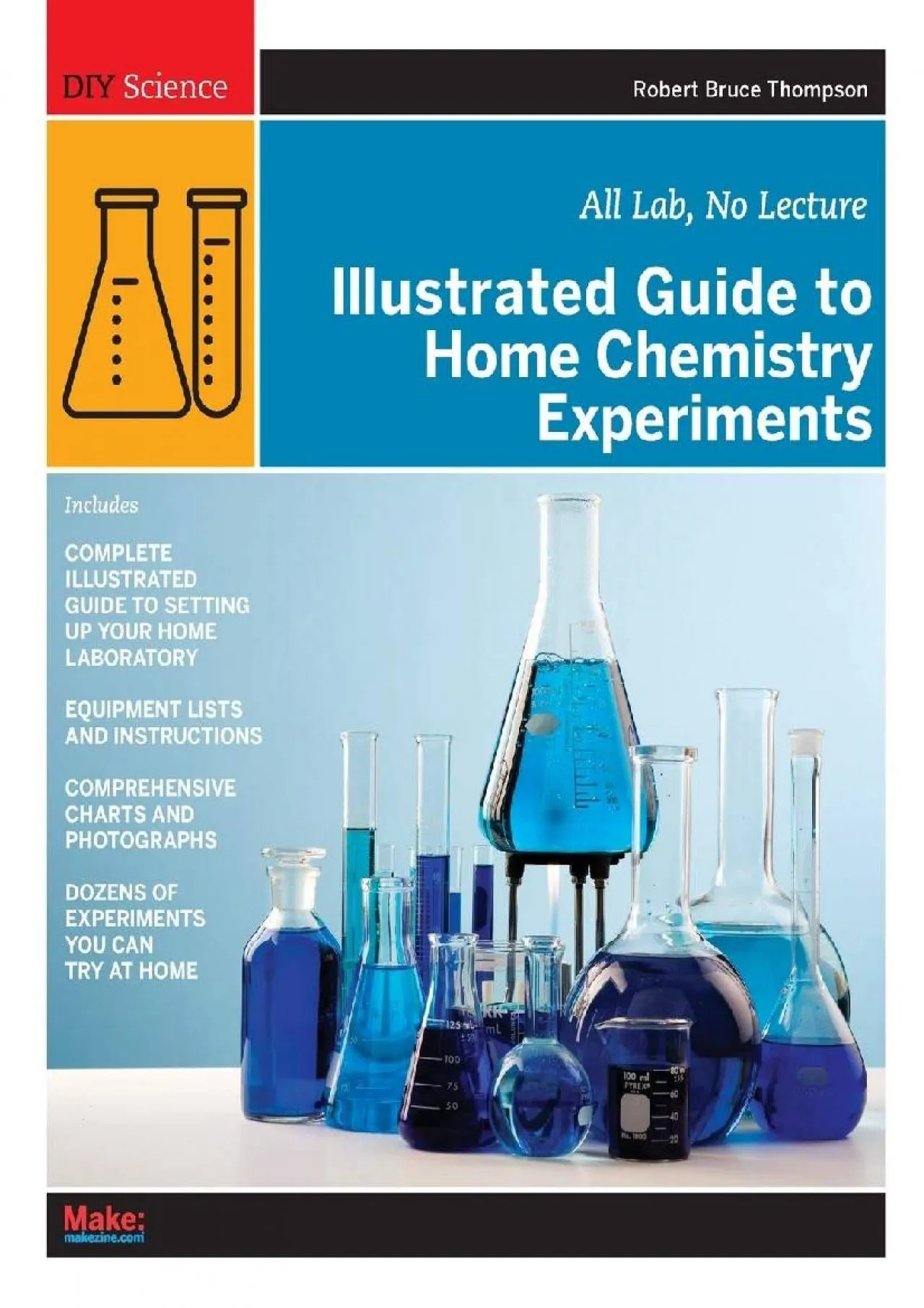 PDF-[EPUB] - Illustrated Guide to Home Chemistry Experiments: All Lab, No Lecture (DIY Science)