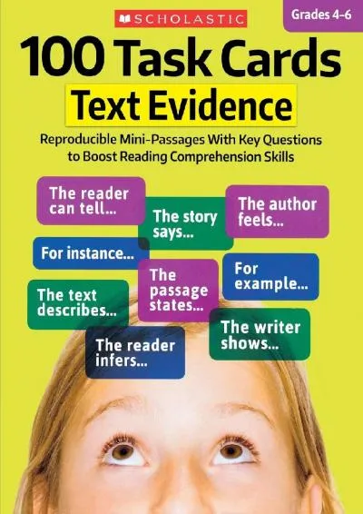 [READ] -  100 Task Cards: Text Evidence: Reproducible Mini-Passages With Key Questions to Boost Reading Comprehension Skills