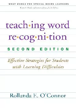 [EPUB] -  Teaching Word Recognition, Second Edition: Effective Strategies for Students with Learning Difficulties (What Works for Sp...