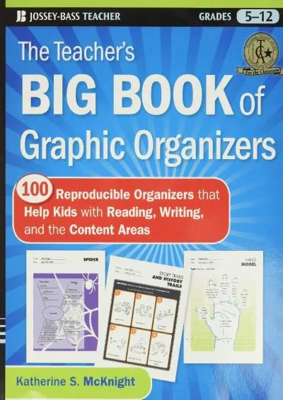 [DOWNLOAD] -  The Teacher\'s Big Book of Graphic Organizers: 100 Reproducible Organizers that Help Kids with Reading, Writing, and the Co...