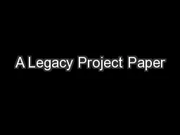 A Legacy Project Paper