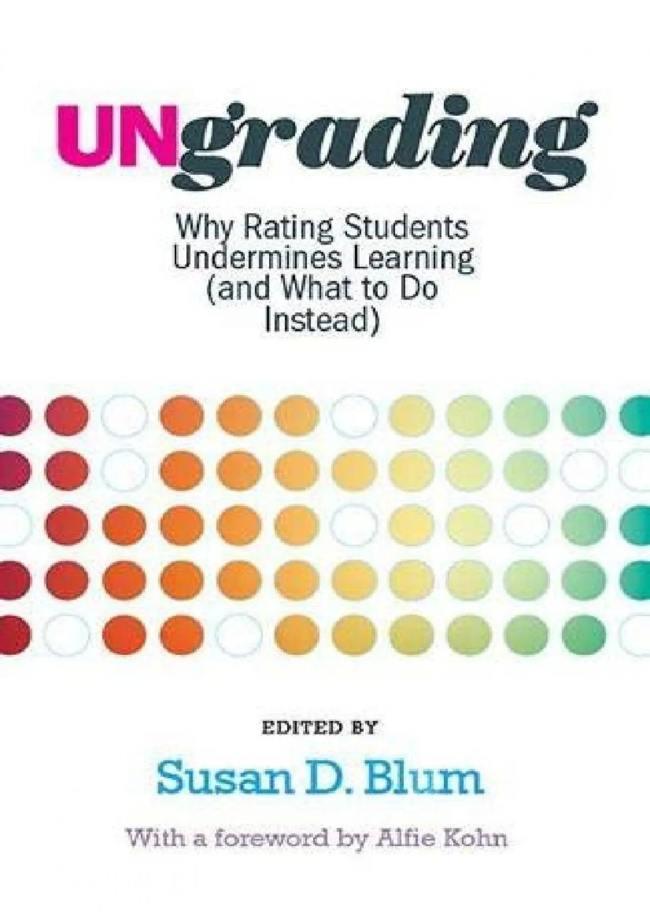 PDF-[EBOOK] - Ungrading: Why Rating Students Undermines Learning (and What to Do Instead)