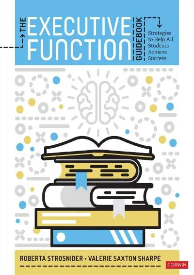 [READ] -  The Executive Function Guidebook: Strategies to Help All Students Achieve Success