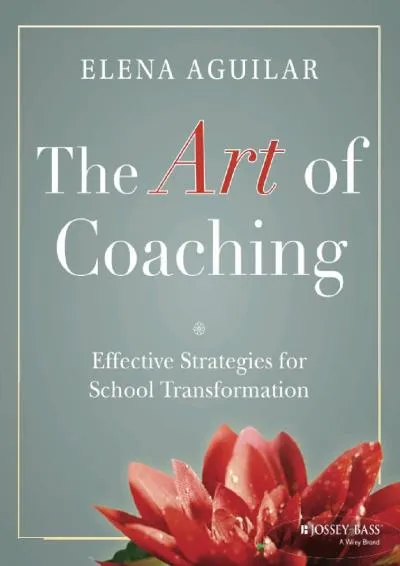 [DOWNLOAD] -  The Art of Coaching: Effective Strategies for School Transformation