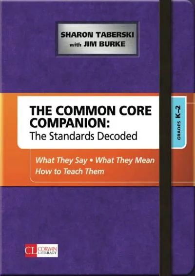 [EPUB] -  The Common Core Companion: The Standards Decoded, Grades K-2: What They Say,