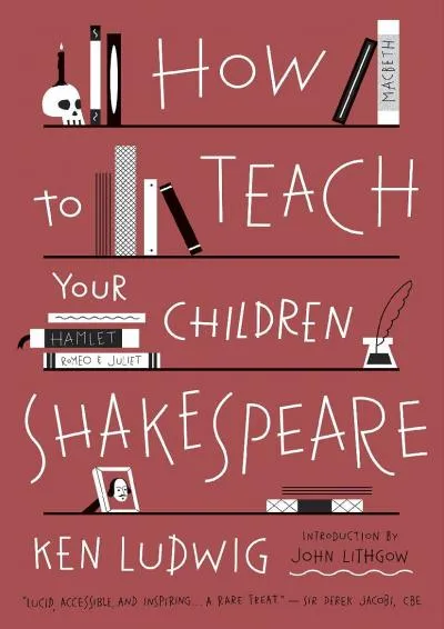 [EPUB] -  How to Teach Your Children Shakespeare